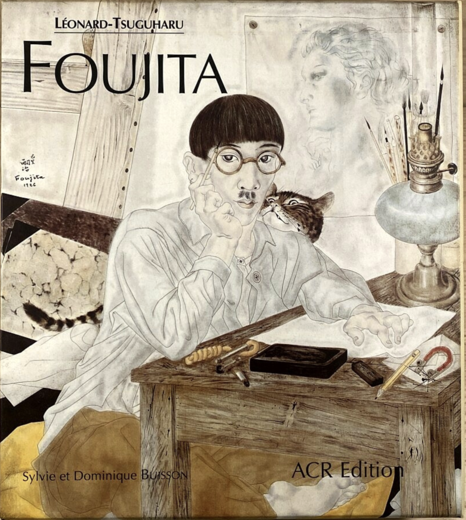 Léonard-Tsuguharu FOUJITA Volume 1 – Catalogue général de l’Oeuvre Sylvie et Dominique Buisson, ACR Éd., Paris 1987